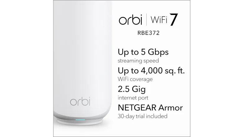 Orbi WiFi 7 RBE372 with 5 Gbps speed and 4,000 sq. ft. coverage Orbi WiFi 7 RBE372 with 5 Gbps speed and 4,000 sq. ft. coverage