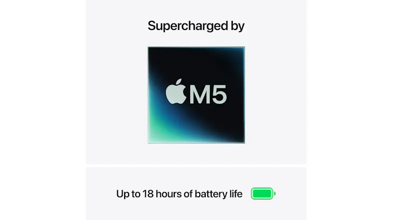 Graphic of the Apple M5 chip with text indicating up to 18 hours of battery life Graphic of the Apple M5 chip with text indicating up to 18 hours of battery life