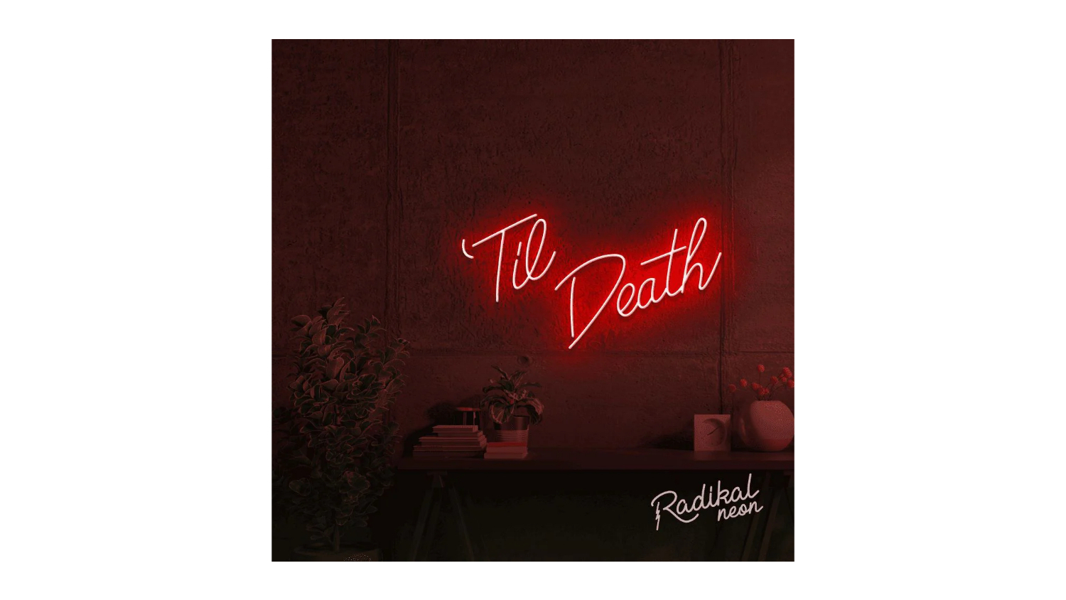 Radikal Neon "Til Death" Sign - Bright Red