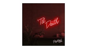 Radikal Neon "Til Death" Sign - Bright Red