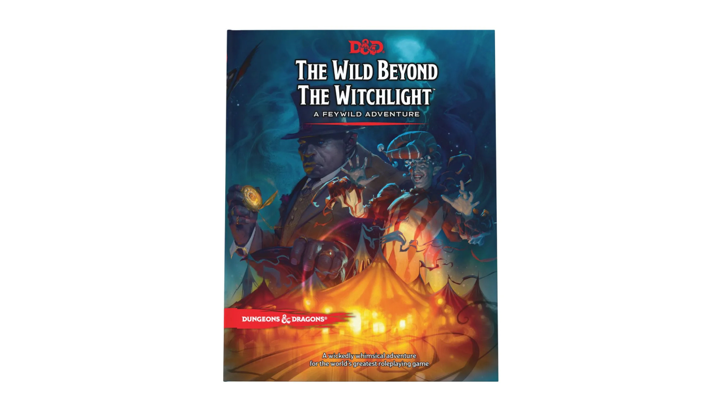 Cover of D&D book "The Wild Beyond the Witchlight" with two characters and a glowing tent in a fantasy setting