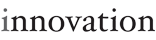 Innovation