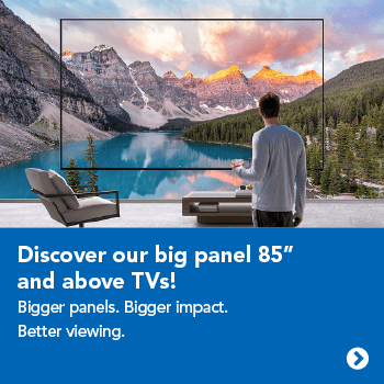 Discover our Big Panel TVs Now!
